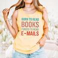 Born To Read Books Forced To Read Emails Reading Bookish Comfort Colors Tank Top Grey