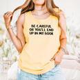 Be Careful Or You’Ll End Up In My Book Comfort Colors Tank Top Grey