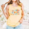 I Closed My Book To Be Here Book Lovers Library Reading Comfort Colors Tank Top Grey I Closed My Book To Be Here Book Lovers Library Reading Comfort Colors Tank Top Grey