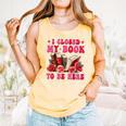 I Closed My Book To Be Here Valentines Book Lover Bookish Comfort Colors Tank Top Grey I Closed My Book To Be Here Valentines Book Lover Bookish Comfort Colors Tank Top Grey