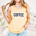 I Like Coffee My Books And Maybe Like 3 People Book Lover Comfort Colors Tank Top Grey I Like Coffee My Books And Maybe Like 3 People Book Lover Comfort Colors Tank Top Grey