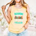 Humor Book Reader A Day Without Reading Is Like Comfort Colors Tank Top Grey Humor Book Reader A Day Without Reading Is Like Comfort Colors Tank Top Grey