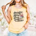 Imagine Being Afraid Of Drag Queens & Books Equality Comfort Colors Tank Top Grey