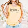 Introverted But Willing To Discuss Books Comfort Colors Tank Top Grey Introverted But Willing To Discuss Books Comfort Colors Tank Top Grey