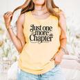 Just One More Chapter Book Lover Quote Reading Comfort Colors Tank Top Grey Just One More Chapter Book Lover Quote Reading Comfort Colors Tank Top Grey