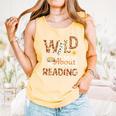Wild About Reading Teacher Reading Books Back To School Comfort Colors Tank Top Grey