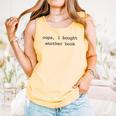 Women's Book Lover Oops I Bought Another Book Bookworm Reader Comfort Colors Tank Top Grey Women's Book Lover Oops I Bought Another Book Bookworm Reader Comfort Colors Tank Top Grey