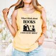 Women's When I Think About Books I Touch My Shelf Book Lover Bookish Comfort Colors Tank Top Grey Women's When I Think About Books I Touch My Shelf Book Lover Bookish Comfort Colors Tank Top Grey