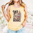 Yes I Really Do Need All These Books Coffee Comfort Colors Tank Top Grey
