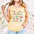 Yes I Really Do Need All These Books Comfort Colors Tank Top Grey