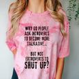 Why Do People Ask Introverts To Become More Talkative Comfort Color Blast T-Shirt Clay Why Do People Ask Introverts To Become More Talkative Comfort Color Blast T-Shirt Clay