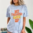 Introvert Humor My Therapist Gave Up Sarcastic Comfort Color Blast T-Shirt Ocean Introvert Humor My Therapist Gave Up Sarcastic Comfort Color Blast T-Shirt Ocean