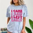 I Came I Saw I Left Early Sarcastic Introvert Saying Comfort Color Blast T-Shirt Ocean I Came I Saw I Left Early Sarcastic Introvert Saying Comfort Color Blast T-Shirt Ocean