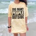 Too Many People Outside Introvert Introverted Shy Shyness Comfort Color Blast T-Shirt Citrine Too Many People Outside Introvert Introverted Shy Shyness Comfort Color Blast T-Shirt Citrine