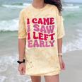 I Came I Saw I Left Early Sarcastic Introvert Saying Comfort Color Blast T-Shirt Citrine I Came I Saw I Left Early Sarcastic Introvert Saying Comfort Color Blast T-Shirt Citrine