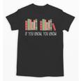 6 7 If You Know You Know Book Lover Six Seven Meme Unisex T-Shirt