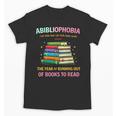 Abibliophobia Book Lovers Graphic Unisex T-Shirt Abibliophobia Book Lovers Graphic Unisex T-Shirt