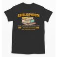 Abibliophobia Perfect For Young Book Lover Bookworm Reader Unisex T-Shirt