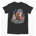Adorable Book Lover Dragon Read Books Be Kind Stay Weird Unisex T-Shirt Adorable Book Lover Dragon Read Books Be Kind Stay Weird Unisex T-Shirt