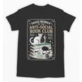 Anti-Social Book-Club Cat Graphic Unisex T-Shirt Anti-Social Book-Club Cat Graphic Unisex T-Shirt