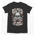 Anti-Social Book Club Go Away Im Reading Unisex T-Shirt Anti-Social Book Club Go Away Im Reading Unisex T-Shirt