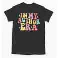 In My Author Era Writer Reading Writing Book Author Unisex T-Shirt In My Author Era Writer Reading Writing Book Author Unisex T-Shirt