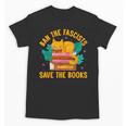 Ban The Fascist Save The Books For a Book Fan Unisex T-Shirt