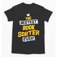 Best Book Sorter Job Occupation Unisex T-Shirt