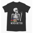 Never Better Skeleton Read Reading Book Librarian Men Women Unisex T-Shirt Never Better Skeleton Read Reading Book Librarian Men Women Unisex T-Shirt