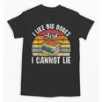 I Like Big Books And I Cannot Lie Bookworm Reading Teacher Unisex T-Shirt I Like Big Books And I Cannot Lie Bookworm Reading Teacher Unisex T-Shirt