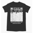 Birthday It's My 40th Birthday Guest Book Birthday Party Unisex T-Shirt Birthday It's My 40th Birthday Guest Book Birthday Party Unisex T-Shirt
