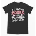 Book & Pajamas Humorous Book Lover Reading Bedtime Unisex T-Shirt Book & Pajamas Humorous Book Lover Reading Bedtime Unisex T-Shirt