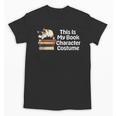 This Is My Book Character Costume Cat Men Women Kids Reading Unisex T-Shirt