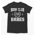 Book Club Babes Unisex T-Shirt Book Club Babes Unisex T-Shirt