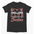 Book Club With My Besties Unisex T-Shirt Book Club With My Besties Unisex T-Shirt