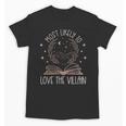Book Club Shirts For Women Most Likely To Love Villain Unisex T-Shirt Book Club Shirts For Women Most Likely To Love Villain Unisex T-Shirt