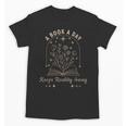 A Book A Day Keeps Reality Away Unisex T-Shirt