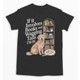Book And Dog Lover Bookworm Reader Book Lover Unisex T-Shirt