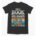 Im a Book Dragon Not a Worm Dragon Unisex T-Shirt
