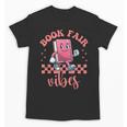 Book Fair Vibes School Librarian Retro 70s Reading Bookworm Unisex T-Shirt Book Fair Vibes School Librarian Retro 70s Reading Bookworm Unisex T-Shirt