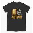 Book Love Scene The Book Was Better Bookworm Vibes Unisex T-Shirt Book Love Scene The Book Was Better Bookworm Vibes Unisex T-Shirt