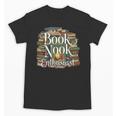 Book Nook Enthusiast Cozy Library Reader Collector Unisex T-Shirt Book Nook Enthusiast Cozy Library Reader Collector Unisex T-Shirt