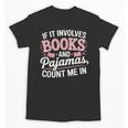 Book And Pajamas Humorous Book Lover Reading Bedtime Unisex T-Shirt