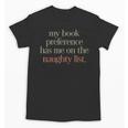 My Book Preference Has Me On The Naughty List Unisex T-Shirt My Book Preference Has Me On The Naughty List Unisex T-Shirt