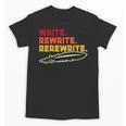 Book Writer Quote Author Journalist Rewrite Novelist Unisex T-Shirt Book Writer Quote Author Journalist Rewrite Novelist Unisex T-Shirt