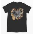Bookaholic Addicted To Reading Book Lovers Literacy Unisex T-Shirt