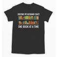 Bookcase Driving My Husband Crazy One Book At A Time Unisex T-Shirt Bookcase Driving My Husband Crazy One Book At A Time Unisex T-Shirt