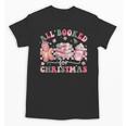 All Booked For Christmas Book Coffee Latte Gingerbread Unisex T-Shirt