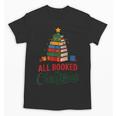 All Booked For Christmas Librarian Reader Xmas Pajama Unisex T-Shirt