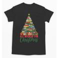 All Booked For Christmas Reading Books Librarian Holiday Unisex T-Shirt All Booked For Christmas Reading Books Librarian Holiday Unisex T-Shirt